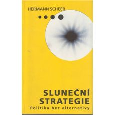 Sluneční strategie  / Politika bez alternativy