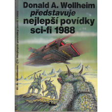 Donald A. Wollheim představuje nejlepší povídky sci - fi 1988