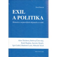 Exil a politika  / Historici o nejnovějších dějinách a o sobě