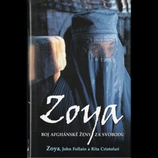 Zoya / Boj afgánské ženy za svobodu