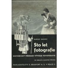 Sto let fotografie / Historický přehled vývoje fotografie