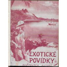Exotické povídky světových autorů / Řada II. (Z. Burian)