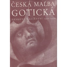 Česká malba gotická / Deskové malířství 1350-1450 (OSOBNÍ ODBĚR NA PRODEJNĚ)