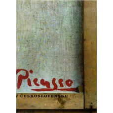 Picasso v Československu (OSOBNÍ ODBĚR NA PRODEJNĚ)