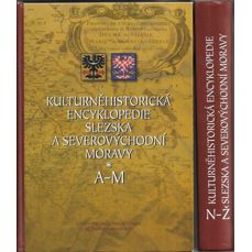 Kulturněhistorická encyklopedie Slezska a severovýchodní Moravy A-M, N-Ž