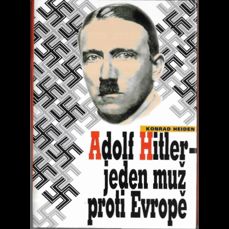 Adolf Hitler / Jeden muž proti Evropě