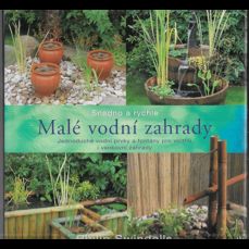 Malé vodní zahrady / Jednoduché vodní prvky a fontány pro vnitřní i venkovní zahrady