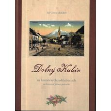 Dolný Kubín na historických pohladniciach / Dolný Kubín on historical picture postcards