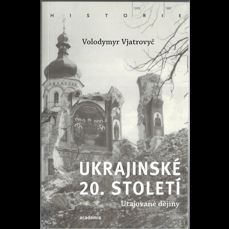 Ukrajinské 20. století / Utajované dějiny
