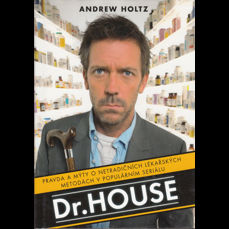 Dr. House / Pravda a mýty o netradičních lékařských metodách v seriálu
