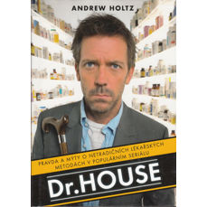 Dr. House / Pravda a mýty o netradičních lékařských metodách v seriálu