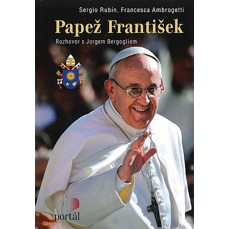 Papež František: Rozhovor s Jorgem Bergogliem