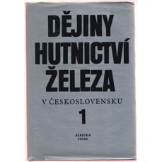 Dějiny hutnictví železa v Československu 1-3