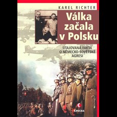 Válka začala v Polsku / Utajovaná fakta o německo-sovětské agresi