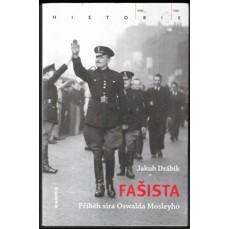 Fašista / Příběh sira Oswalda Mosleyho