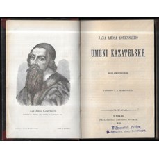 Jana Amosa Komenského Umění kazatelské (1872) + Stručná nauka o řečnictví se příklady (1881)