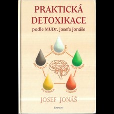 Praktická detoxikace podle MUDr. Josefa Jonáše (věnování autora)