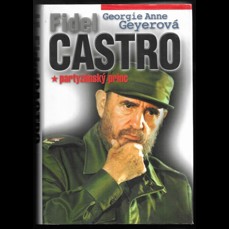 Fidel Castro / Partyzánský princ