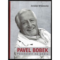 Pavel Bobek / Půlstoletí na pódiu