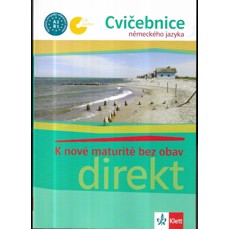 Direkt / K nové maturitě bez obav - Cvičebnice německého jazyka + 2 CD