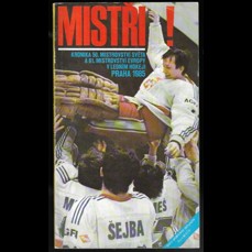 Mistři! / Kronika 50. mistrovství světa a 61. mistrovství Evropy v ledním hokeji Praha 1985