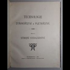 Technologie stávkařství a pletařství II. / Strojní stávkařství (1905)